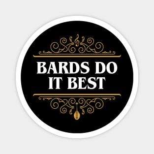 Bards Do It Best Tabletop RPG Character Class Magnet